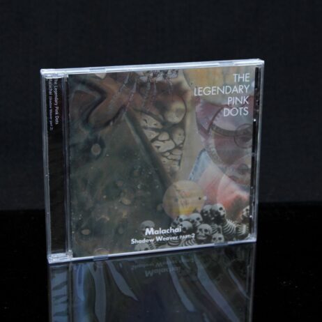 LEGENDARY PINK DOTS - Malachai (Shadow Weaver Part 2) - CD