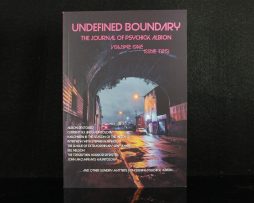 UNDEFINED BOUNDARY: THE JOURNAL OF PSYCHICK ALBION VOL. 1, ISSUE 2.