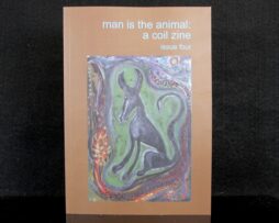 Man Is The Animal: A Coil Zine - Issue Four