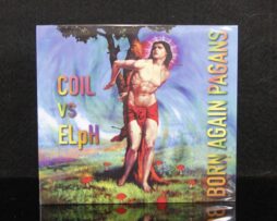 COIL vs ELPH - Born Again Pagans (30th-anniversary extended edition)