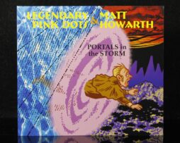 LEGENDARY PINK DOTS & MATT HOWARTH - Portals in the Storm