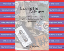 JERRY KRANITZ - Cassette Culture: Homemade Music and the Creative Spirit in the Pre-Internet Age
