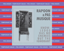 RAPOON & PAS MUSIQUE - Knowledge Has No Enemies But The Ignorant