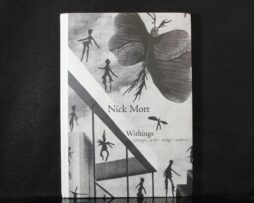 NICK MOTT - Withings (things - with - wings - within)